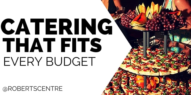 Catering at Roberts Centre