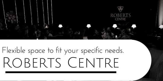 Roberts Centre perfect location